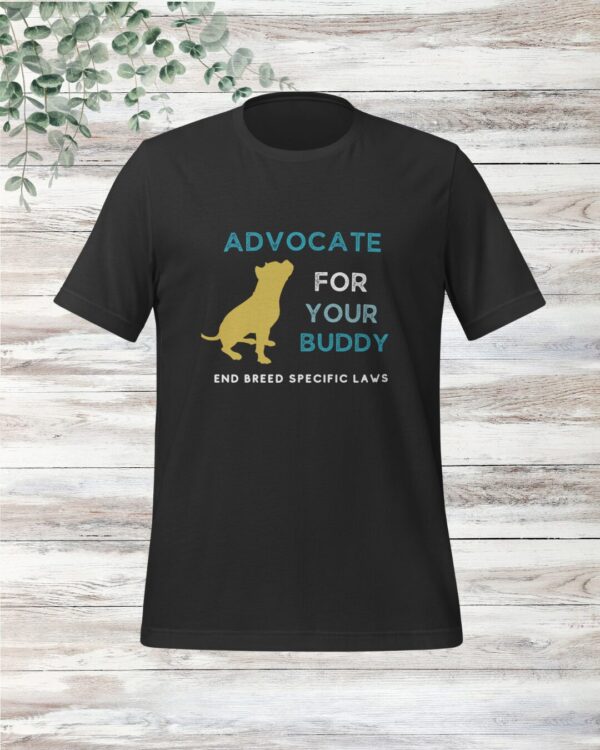 Advocate For Your Buddy tee (color options) - Image 4