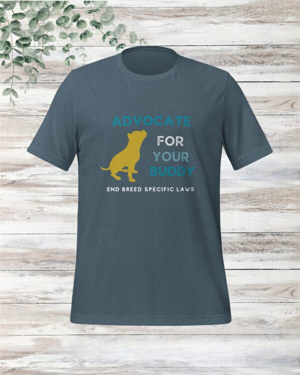 Advocate For Your Buddy tee (color options) - Image 5