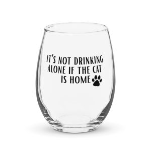 Never Drink Alone - Cat Stemless wine glass