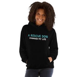 A Rescue Dog Changed My Life LOVEPAWS Unisex Hoodie